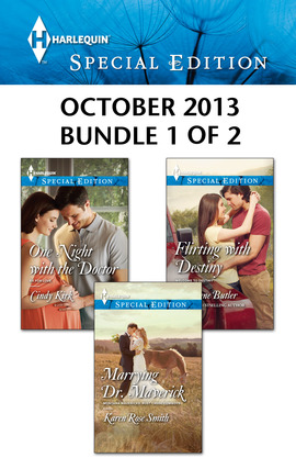 Title details for Harlequin Special Edition October 2013 - Bundle 1 of 2: Marrying Dr. Maverick\One Night with the Doctor\Flirting with Destiny by Karen Rose Smith - Available